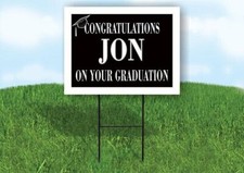 JON CONGRATULATIONS GRADUATE 18 in x 24 in Yard Sign Road Sign with Stand
