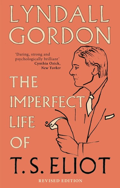 Lyndall Gordon | The Imperfect Life Of T. S. Eliot | Taschenbuch | Englisch-image