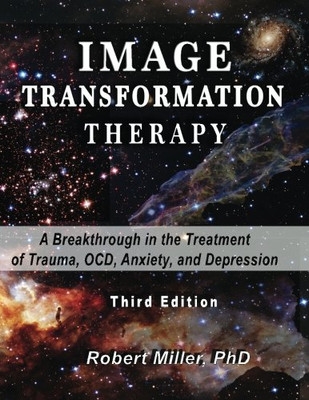 Image Transformation Therapy: A Breakthrough in the Treatment of Trauma, OCD,-,