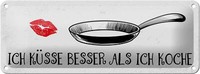 Blechschild Spruch Ich KüSse Besser Als Ich Koche 27X10 Cm Schild Tin Sign
