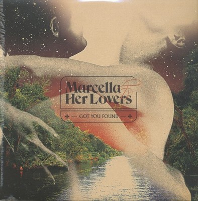 Marcella & Her Lovers - Got You Found (LP) - Vinyl Blues