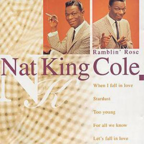 Альбом Nat King Cole Ramblin Rose (CD) (ИМПОРТИРОВАН ИЗ Великобритании)