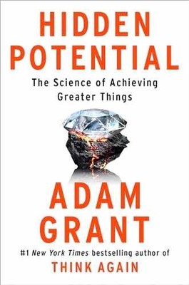 Hidden Potential: The Science of - Hardcover, by Grant Adam - Very Good b