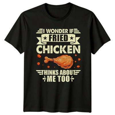 I Wonder If Fried Chicken T-Shirt Fried Chicken Feinschmecker Humor lustig Geschenk