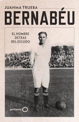 Bernab�u - Spanish Language  NEW Juanma Trueba F 2025-06-25