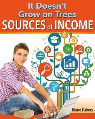 It Doesn't Grow on Trees: Sources of Income by Dakers Diane (English) Paperback 