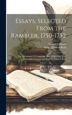 Samuel Johnson  Essays. Selected From the Rambler, 1750-1752 (Gebundene Ausgabe)