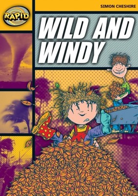 Rapid Reading: Wild and Windy (Stage 4, Level 4A) by Simon Cheshire