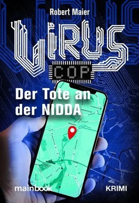 Virus Cop: Der Tote an der Nidda | Robert Maier | Krimi | Taschenbuch | 196 S.