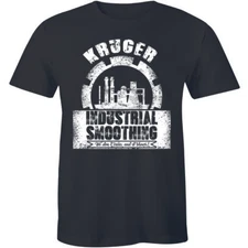 Kruger Industrial Smoothing We Don't Care And It Show Cool Slogan Gift Men's Tee