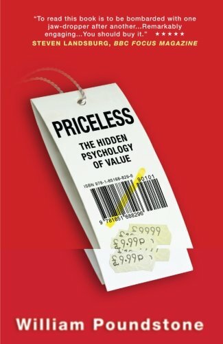 Priceless: The Hidden Psychology Of Value-William Poundstone
