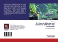Freshwater Biology And Economics Of Freshwater Ecosystems Chetan Jawale
