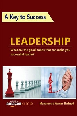 Leadership: A Key to Success by Muhammad Aamer Shahzad (English) Paperback Book