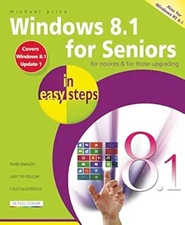 Windows 8.1 for Seniors in easy steps, Michael Price