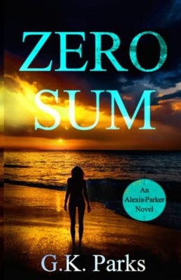 Zero Sum (Alexis Parker), Parks, G.K.