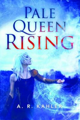 PALE QUEEN RISING (PALE QUEEN SERIES) By A. R. Kahler - BRAND NEW