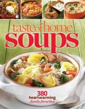 Taste of Home Soups: 380 Heartwarming Family Favorites - Paperback - VERY GOOD