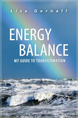 Energy Balance: My Guide to Transformation (In Light  Love) (Volume 2) - GOOD