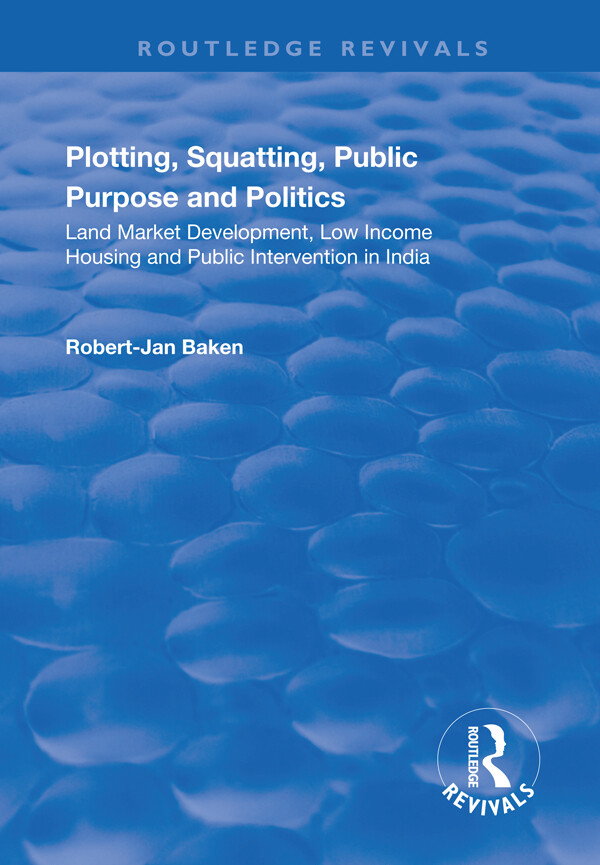 Plotting, Squatting, Public Purpose and Politics