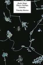 Realist Magic: Objects, Ontology, Causality (New Metaphysics) by Morton