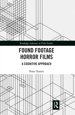 Found Footage Horror Films A Cognitive Approach Peter Turner Taschenbuch 2020