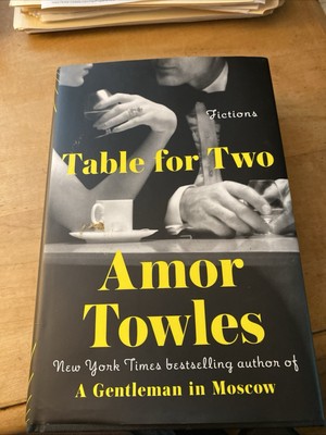 Table for Two: Fictions by Amor Towles (2024, Hardcover)