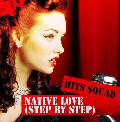 HITS SQUAD - NATIVE LOVE STEP BY STEP - CD - G3z