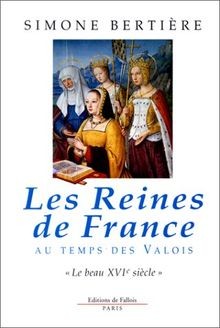 Les Reines de France au temps des Valois: 1. Le beau XV... | Buch | Zustand gut