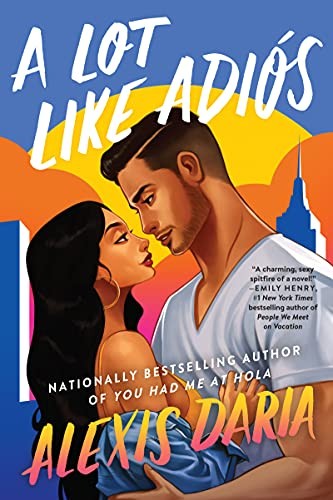 A Lot Like Adiós: A Novel,Alexis Daria