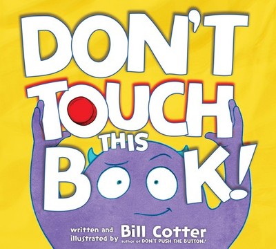Don't Touch This Book!: An Interactive Funny Kids Book (Don't Push The Butto...