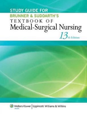 Study Guide to Accompany Brunner & Suddarth's Textbook of Medical-Surgical Nursi