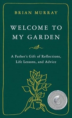 Welcome to My Garden: A Father - VERY GOOD
