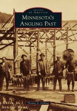 Minnesota's Angling Past; Images of - 9781467110532, Thomas A Uehling, paperback