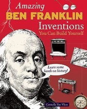 Amazing Ben Franklin Inventions: You - 0977129470, Carmella Van Vleet, paperback