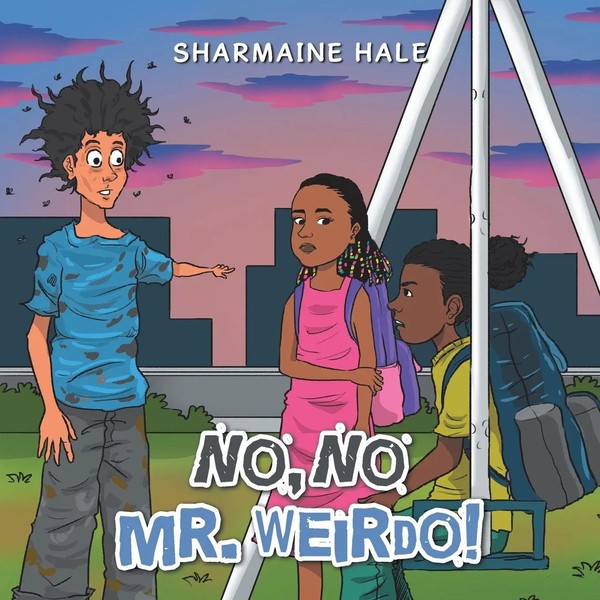 Sharmaine Hale | No, No Mr. Weirdo! | Taschenbuch | Englisch (2020) | Xlibris US-image