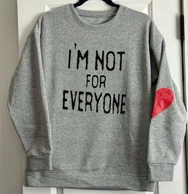 Unbranded Gray Fleece Sweatshirt I m Not For Everyone Heart Patch Sz M