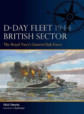 Nick Hewitt D-Day Fleet 1944, British Sector (Paperback) Fleet