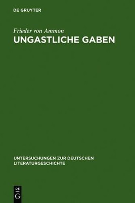 Ungastliche Gaben by Frieder Von Ammon - 9783484321236