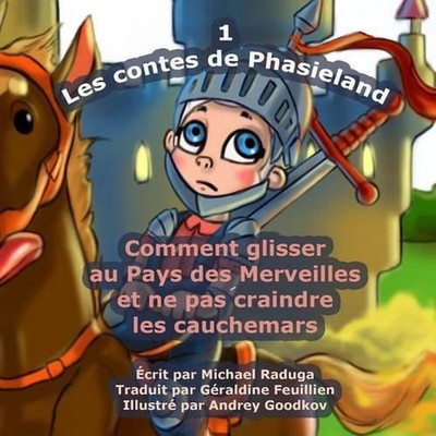 Les contes de Phasieland - 1: Comment glisser au Pays des Merveilles et ne pas c