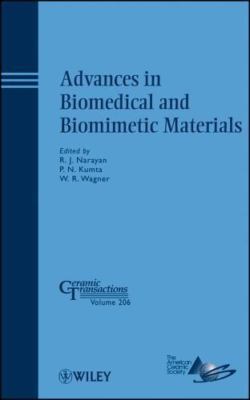Advances in Biomedical and Biomimetic Materials (Ceramic Transactions Series) b