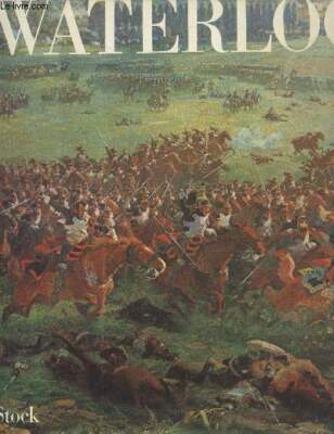 Waterloo 1815 - Lachouque Henry (Commandant) - 0