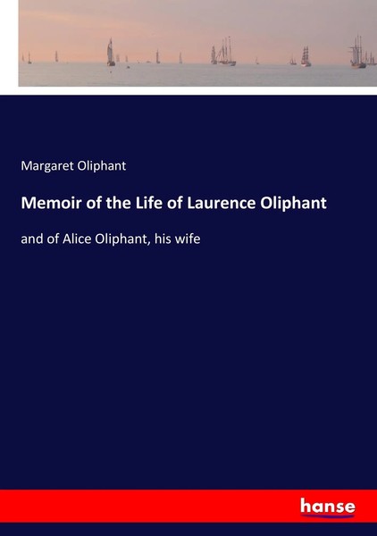 Margaret Oliphant | Memoir Of The Life Of Laurence Oliphant | Taschenbuch (2017)-image