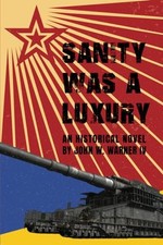 Sanity Was A Luxury: An Historical Novel by Warner  IV, John  W Book The Fast