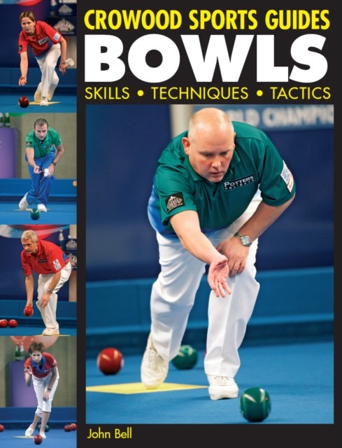 Bowls: Skills Techniques Tactics (Crowood Sports Guides) by John Bell (PB 2007) - Image 4