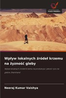 Wp¿Yw Lokalnych ¿RóDe¿ Krzemu Na ¿Yzno¿¿ Gleby Neeraj Kumar Vaishya Taschenbuch
