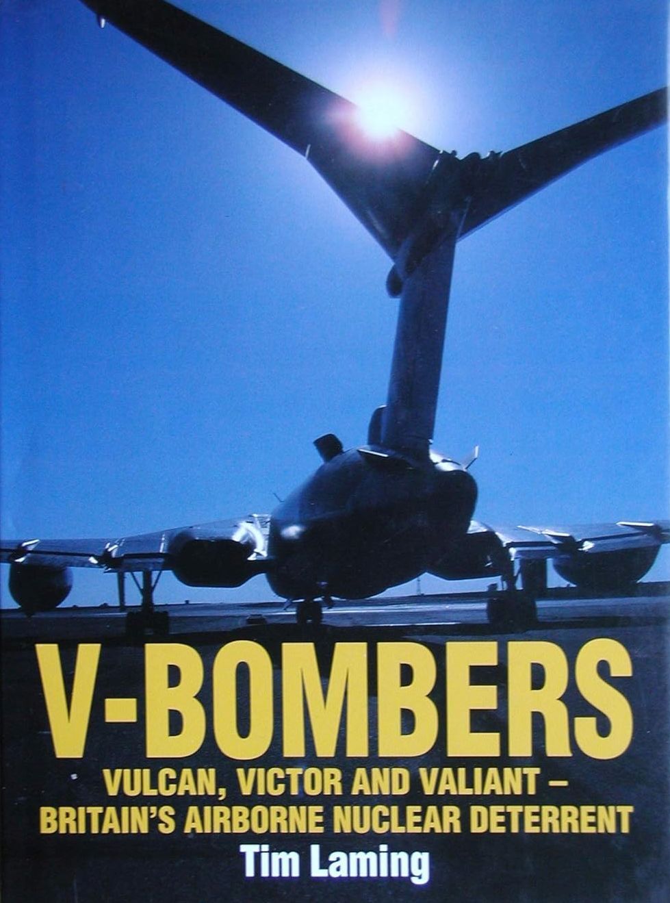 V-Bombers: Vulcan, Victor and Valiant - Britain's Airborne Nuclear Deterrent, La