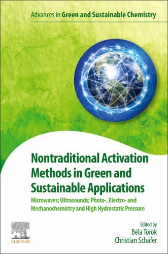 Nontraditional Activation Methods in Green and Sustainable Applications Torok