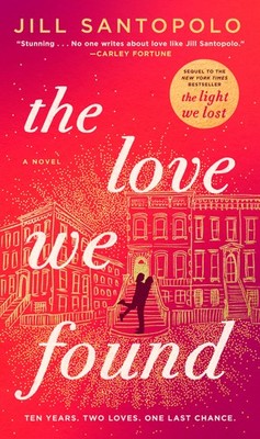 Jill Santopolo The Love We Found (Hardback) Light We Lost