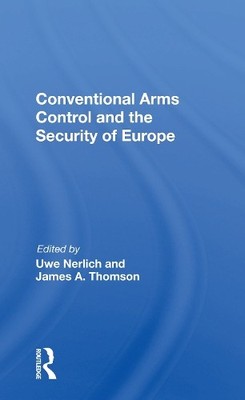 Conventional Arms Control and the Security of Europe - 9780367164386