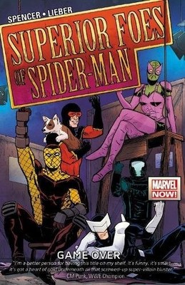 THE SUPERIOR FOES OF SPIDER-MAN VOL. 3: GAME OVER By Nick Spencer & Steve Lieber